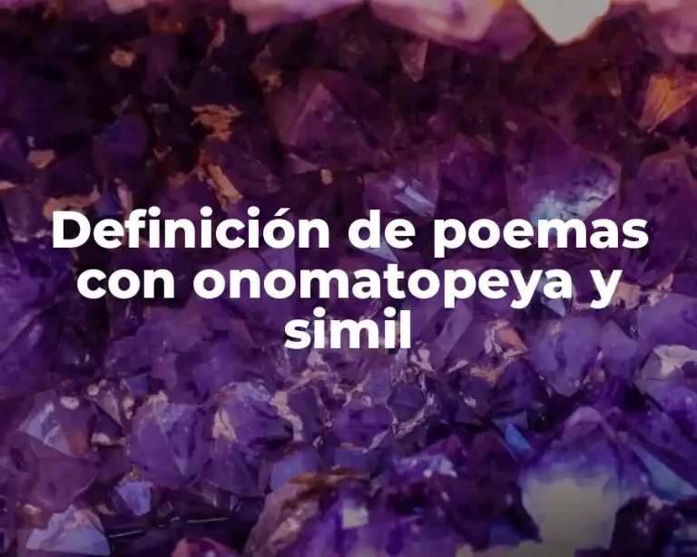 Definición de poemas con onomatopeya y simil
