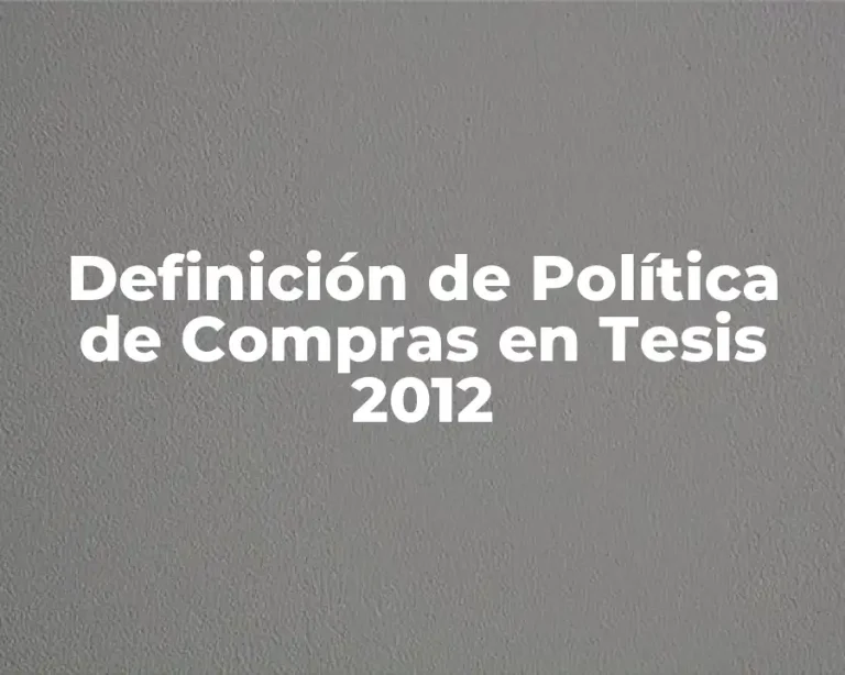 Definición de Política de Compras en Tesis 2012