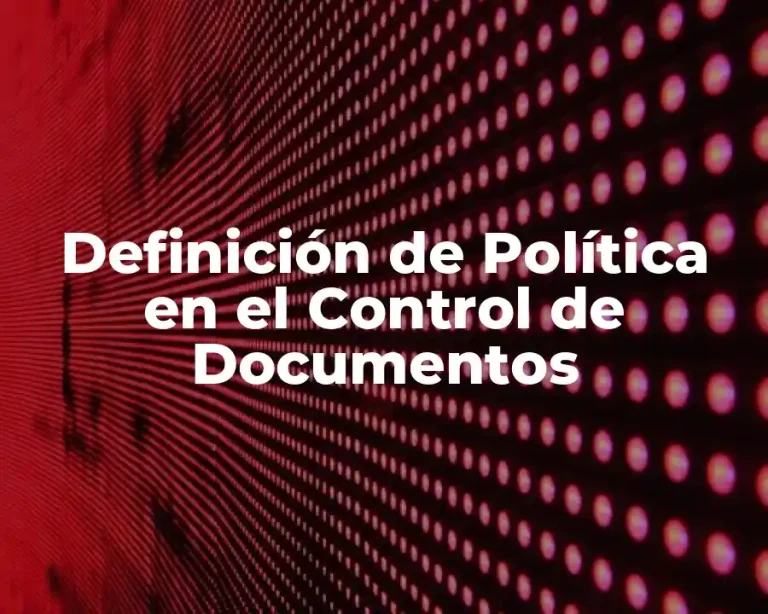 Definición de Política en el Control de Documentos