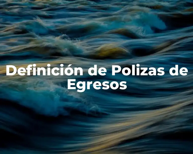 Definición de Polizas de Egresos