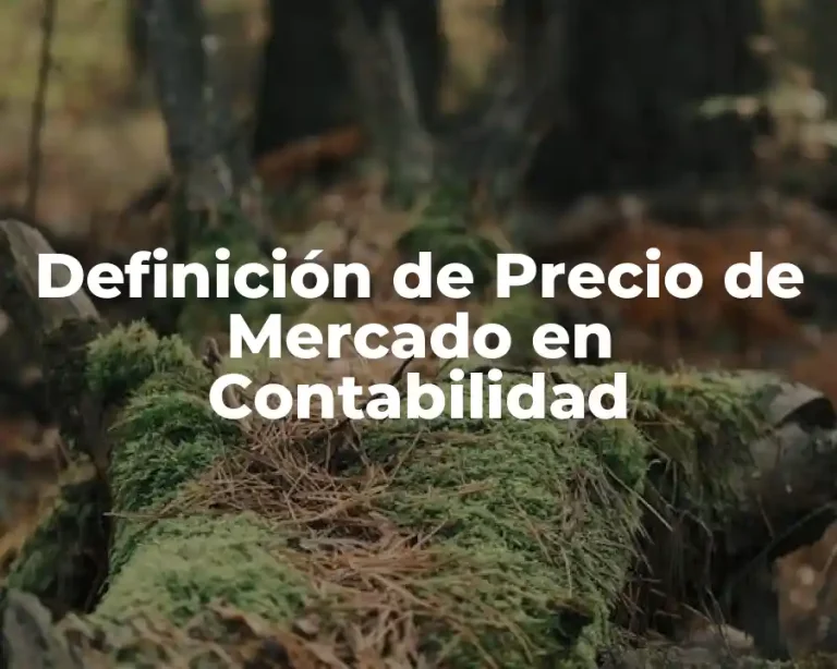 Definición de Precio de Mercado en Contabilidad