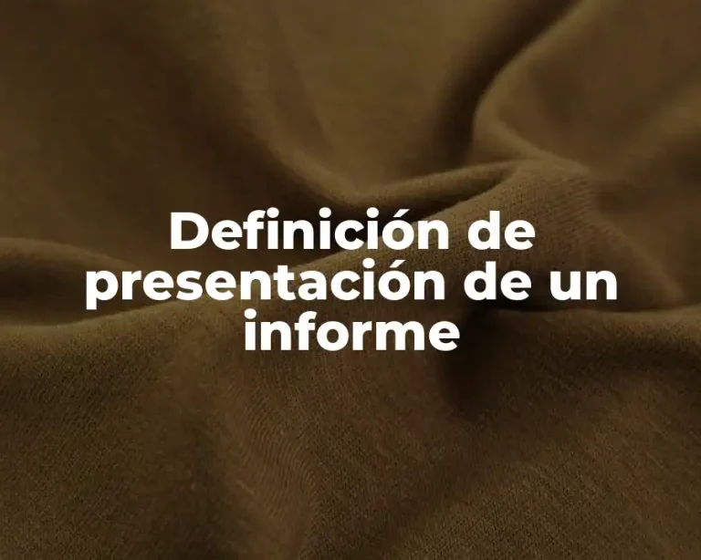 Definición de presentación de un informe
