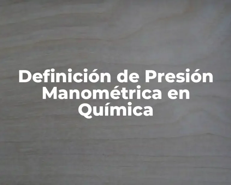 Definición de Presión Manométrica en Química