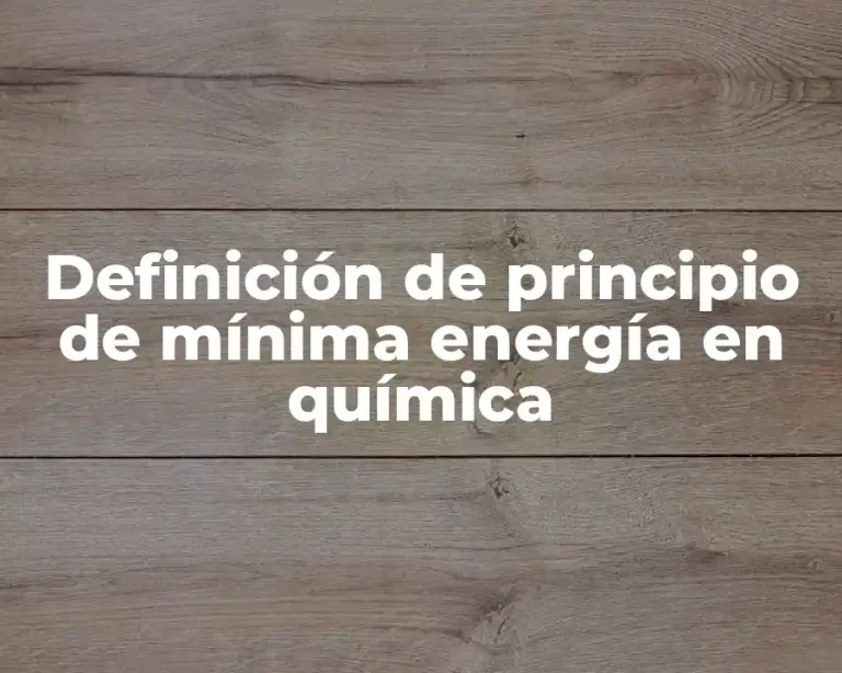 Definición de principio de mínima energía en química