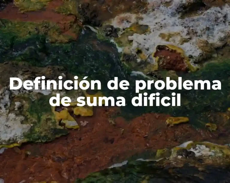 Definición de problema de suma dificil
