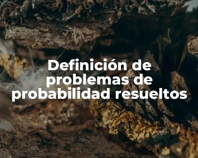 Definición de problemas de probabilidad resueltos