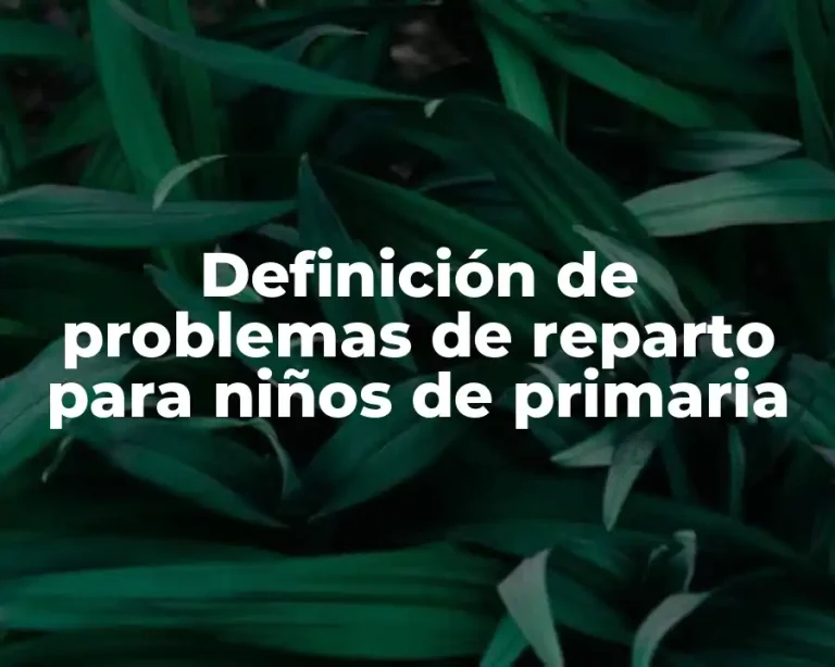 Definición de problemas de reparto para niños de primaria