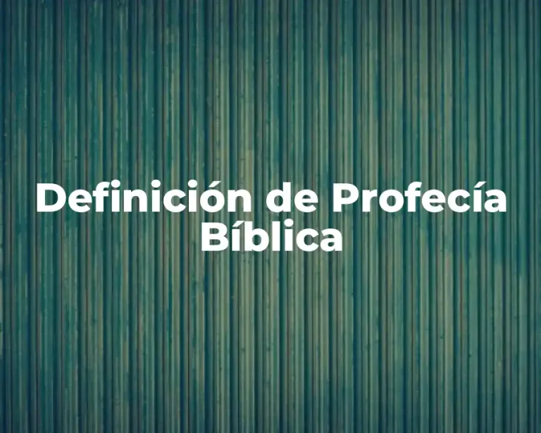 Definición de Profecía Bíblica
