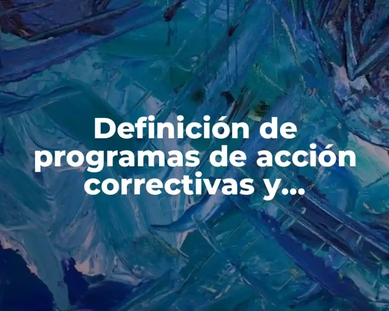 Definición de programas de acción correctivas y preventivas estadística