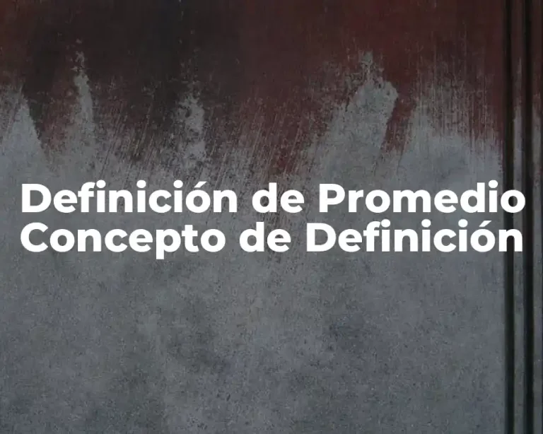Definición de Promedio Concepto de Definición