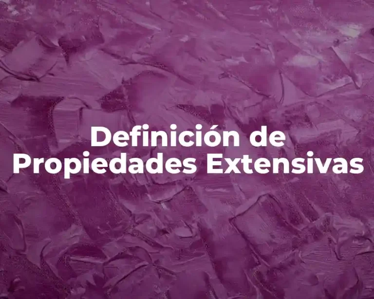 Definición de Propiedades Extensivas