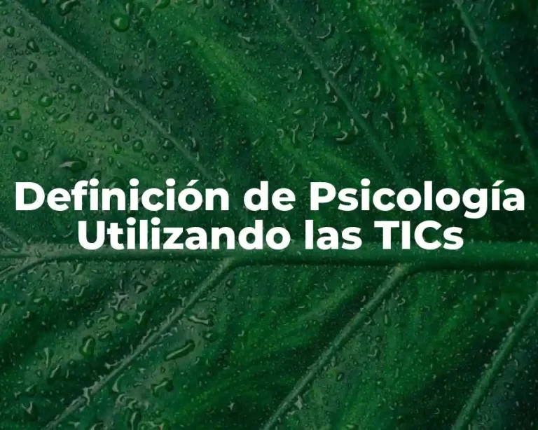 Definición de Psicología Utilizando las TICs
