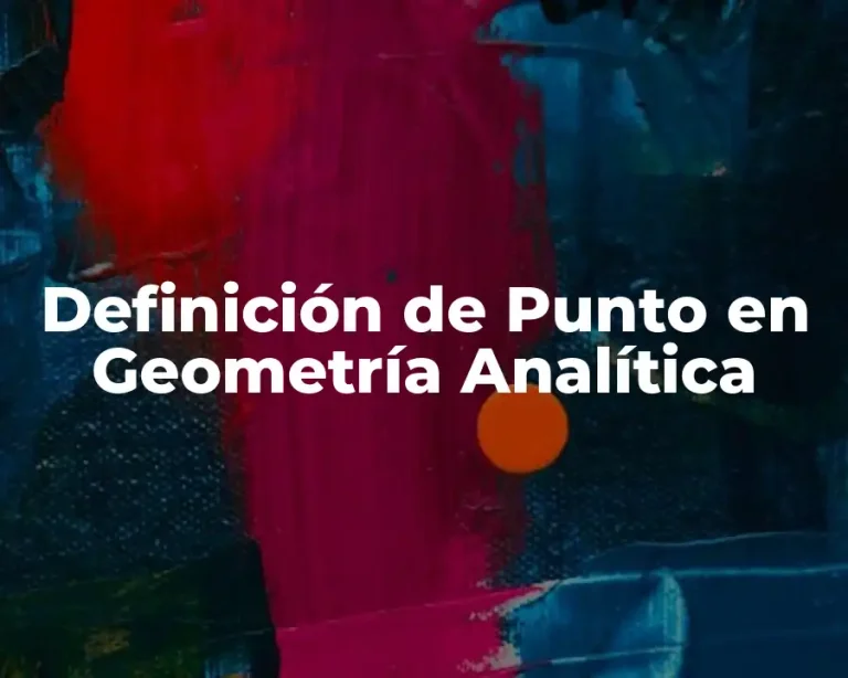 Definición de Punto en Geometría Analítica