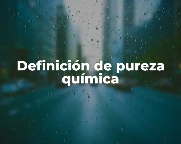 Definición de pureza química