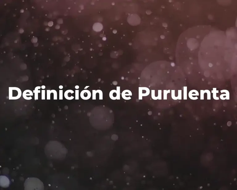 Definición de Purulenta