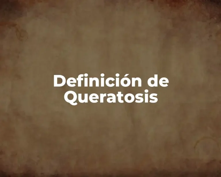 Definición de Queratosis