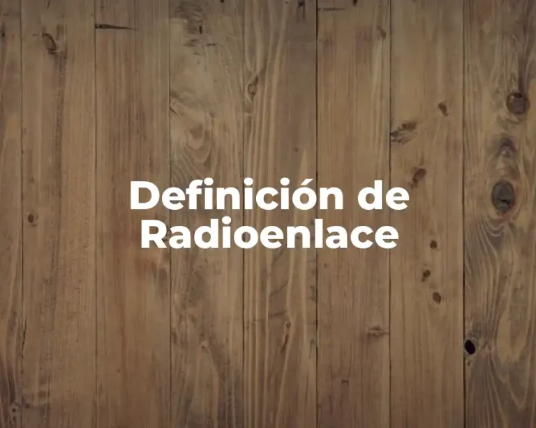 Definición de Radioenlace