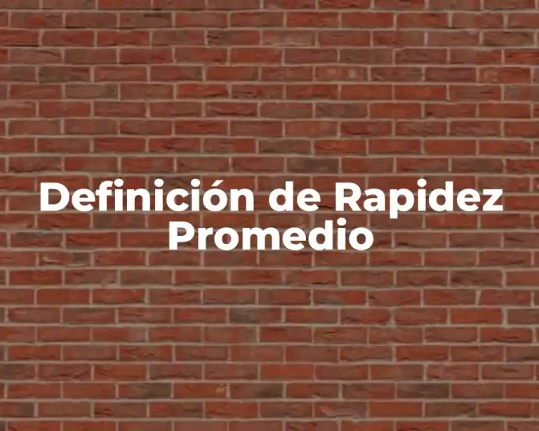 Definición de Rapidez Promedio