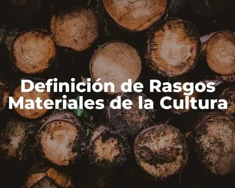 Definición de Rasgos Materiales de la Cultura