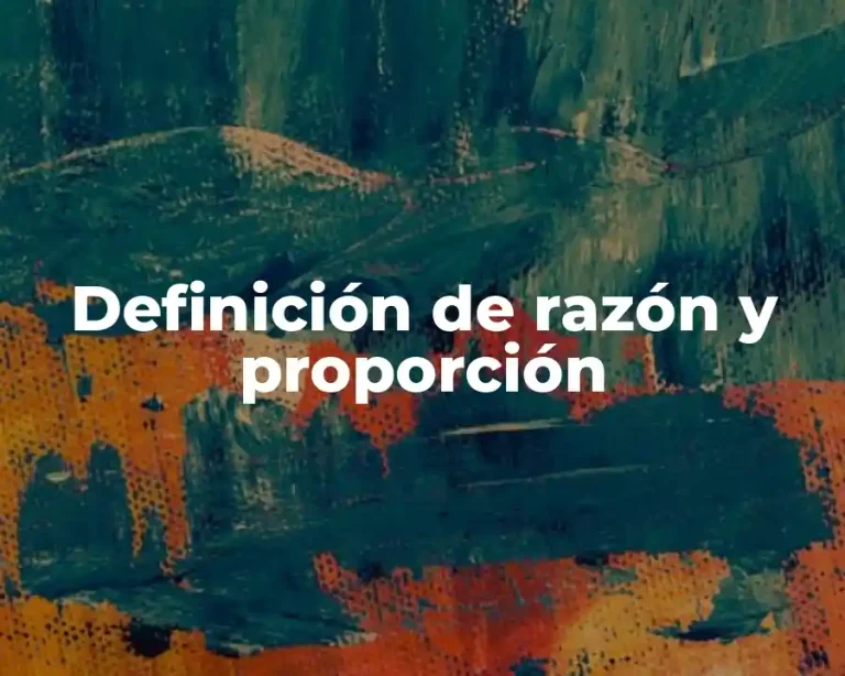 Definición de razón y proporción