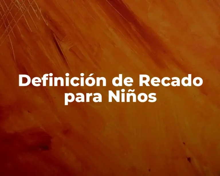 Definición de Recado para Niños
