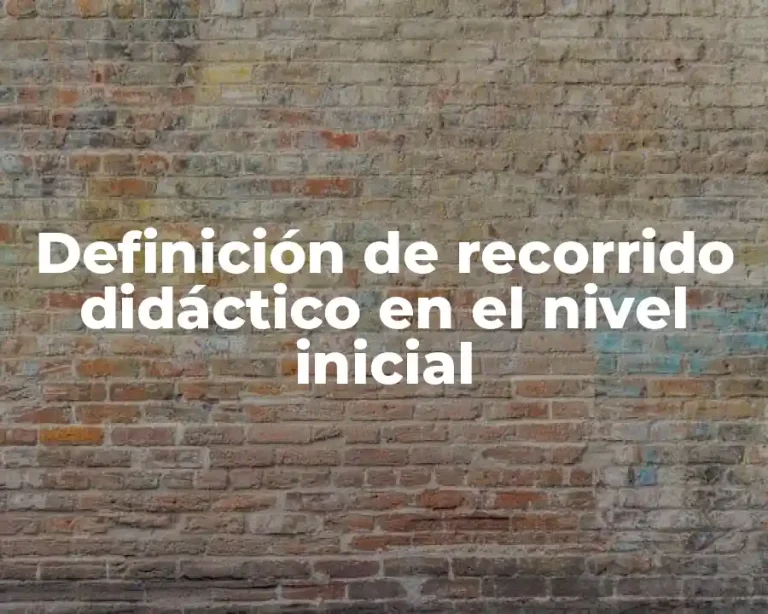 Definición de recorrido didáctico en el nivel inicial