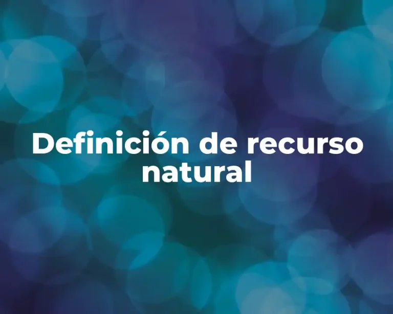 Definición de recurso natural