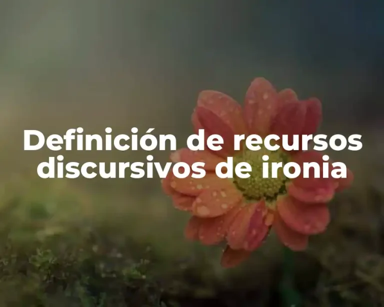Definición de recursos discursivos de ironia