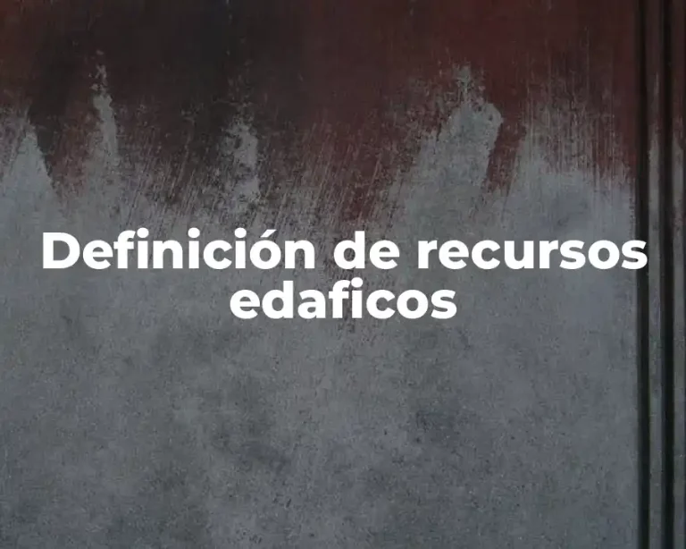 Definición de recursos edaficos