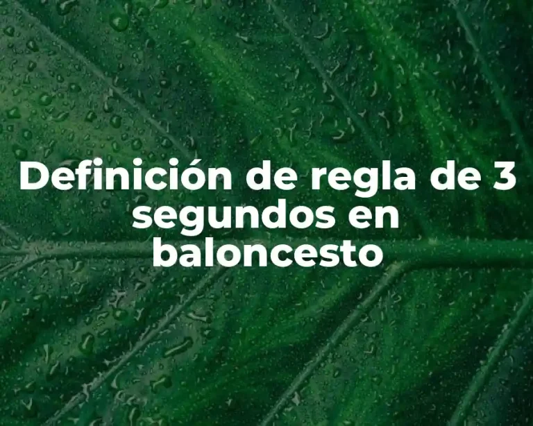 Definición de regla de 3 segundos en baloncesto