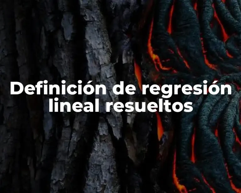 Definición de regresión lineal resueltos