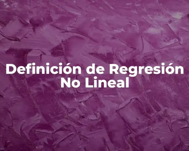 Definición de Regresión No Lineal