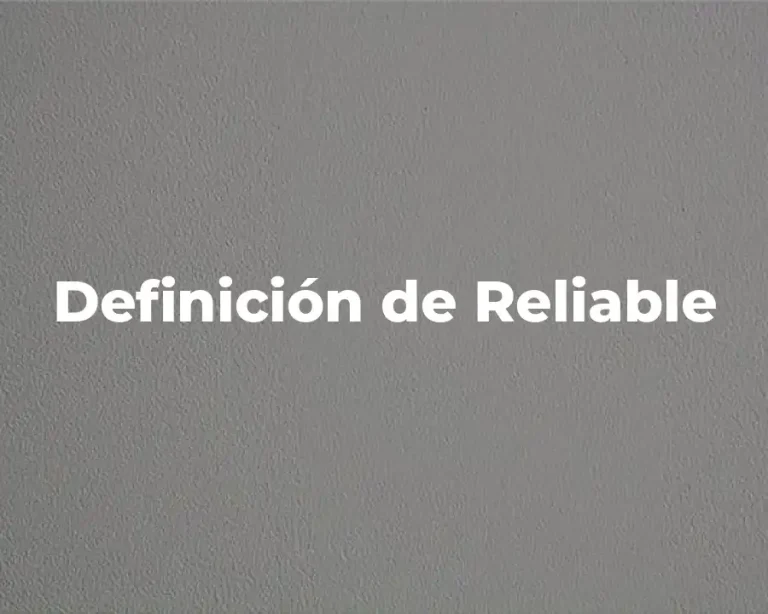 Definición de Reliable