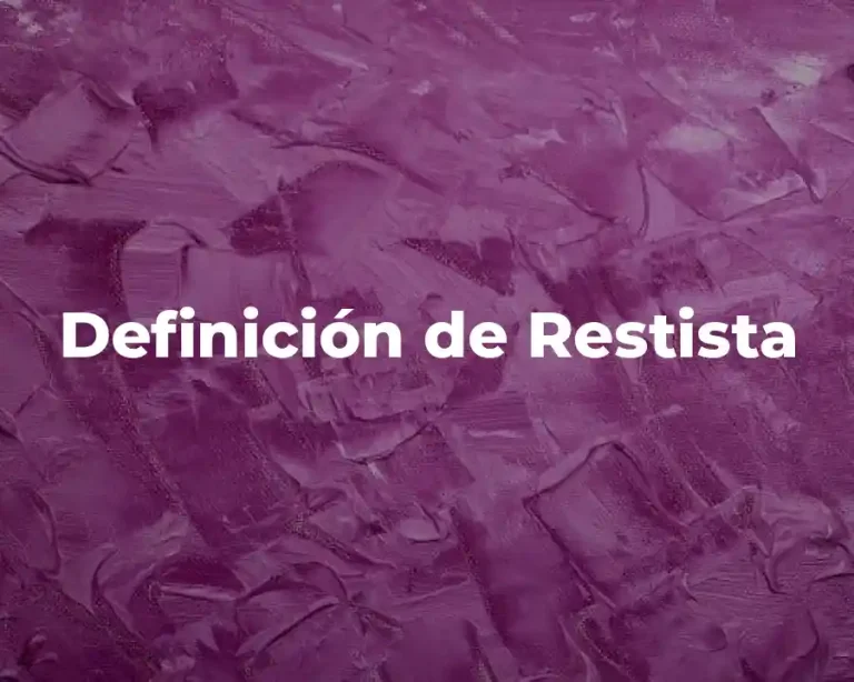 Definición de Restista