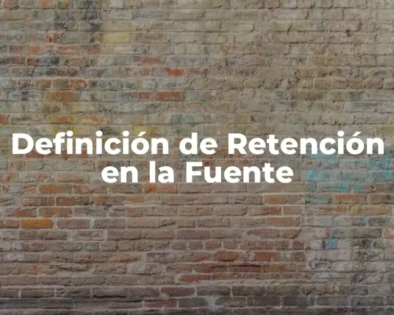Definición de Retención en la Fuente