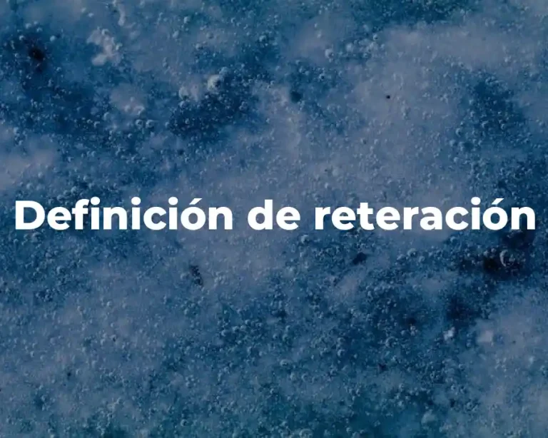 Definición de reteración