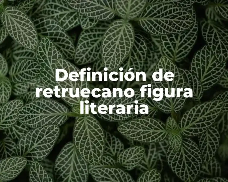 Definición de retruecano figura literaria