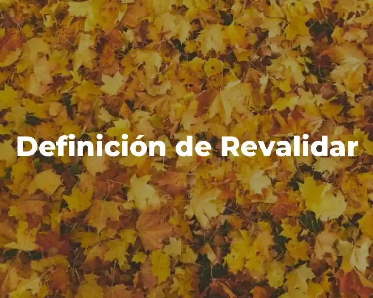 Definición de Revalidar