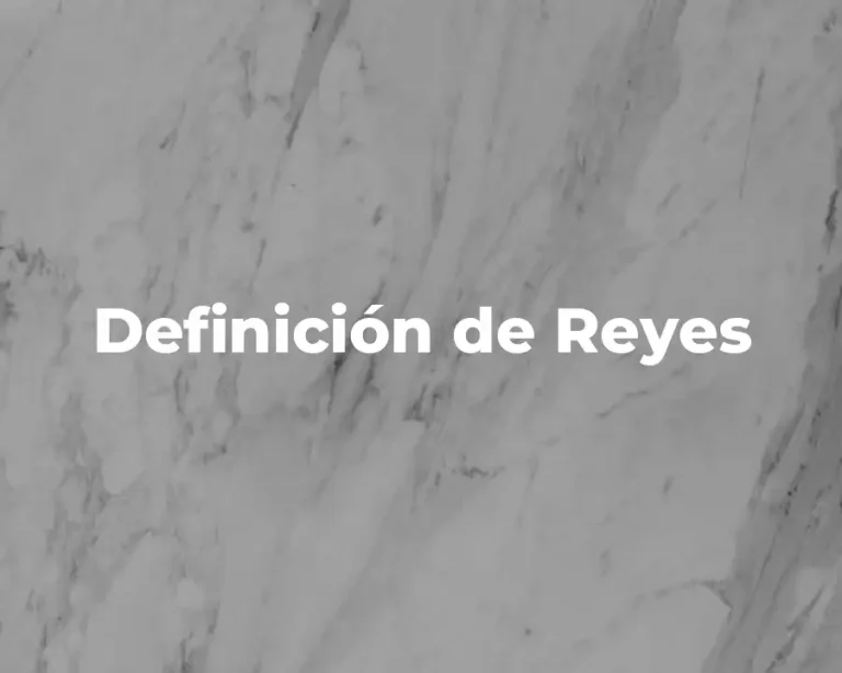 Definición de Reyes
