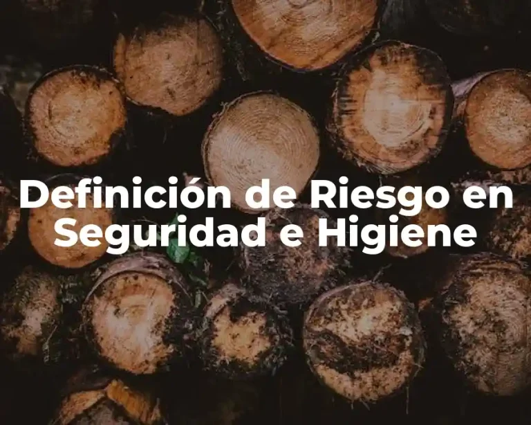 Definición de Riesgo en Seguridad e Higiene