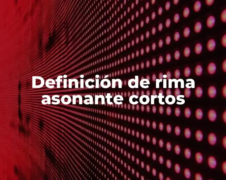 Definición de rima asonante cortos