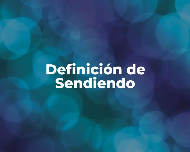 Definición de Sendiendo