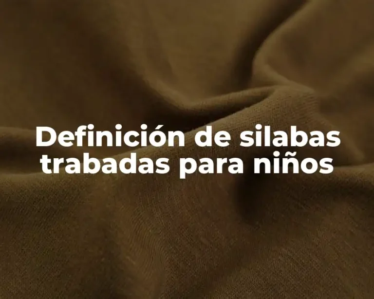 Definición de silabas trabadas para niños