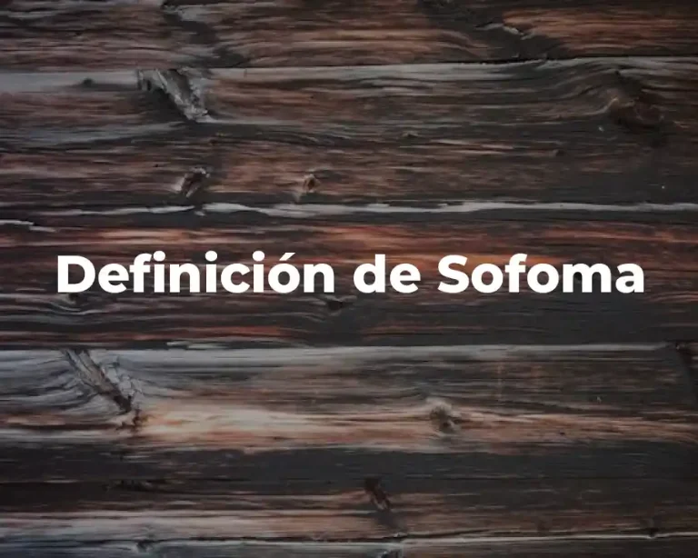 Definición de Sofoma