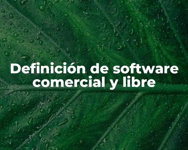 Definición de software comercial y libre