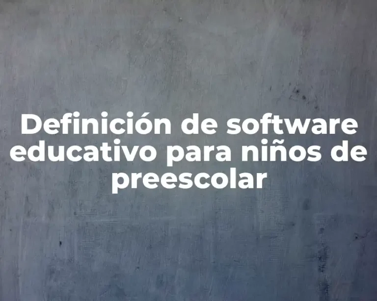 Definición de software educativo para niños de preescolar
