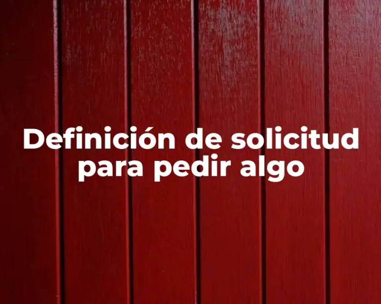 Definición de solicitud para pedir algo