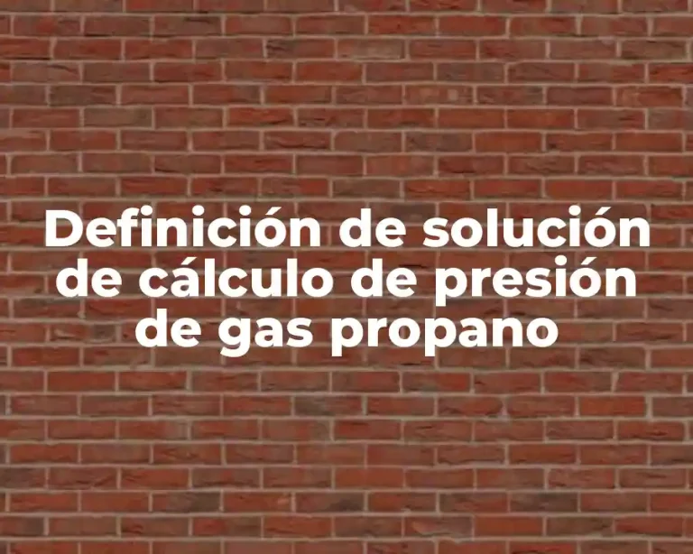 Definición de solución de cálculo de presión de gas propano