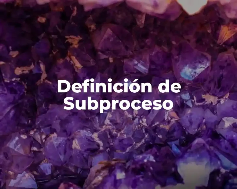 Definición de Subproceso