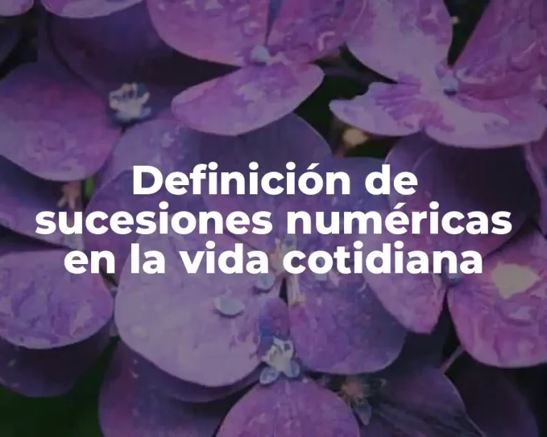 Definición de sucesiones numéricas en la vida cotidiana